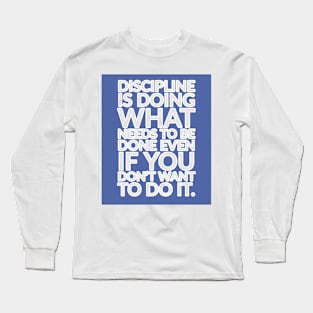 Discipline Long Sleeve T-Shirt